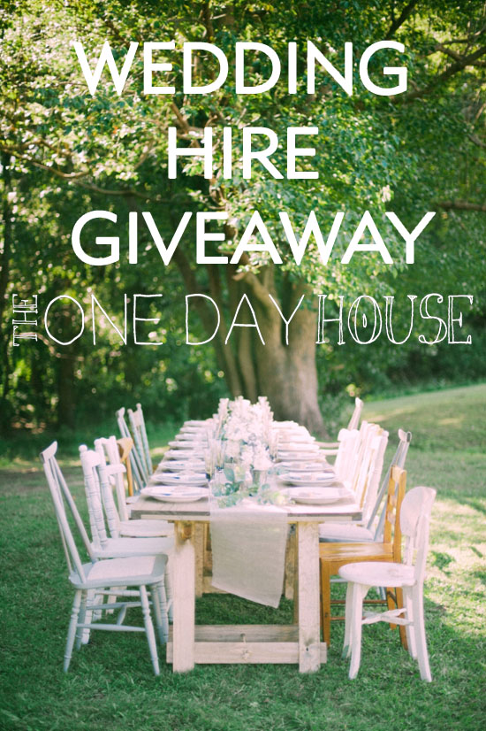 one day house wedding hire giveaway The One Day House Wedding Hire Giveaway
