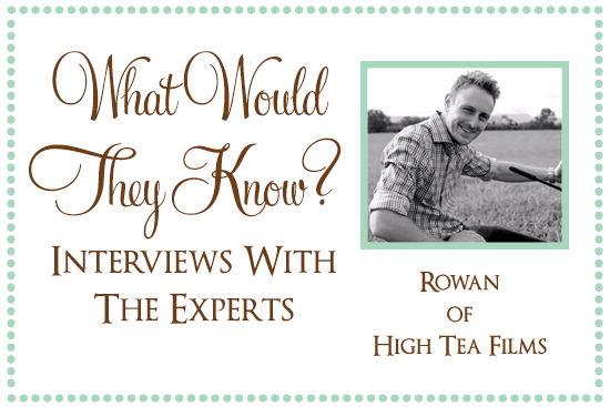 Rowan of High Tea Films