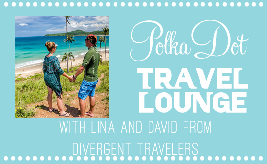 Polka Dot Travel Lounge With Lina And David From Divergent Travelers